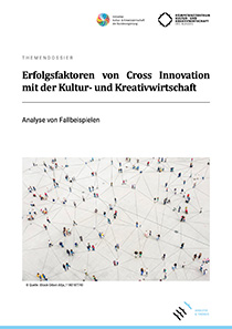 Erfolgsfaktoren von Cross Innovation mit der Kultur- und Kreativwirtschaft